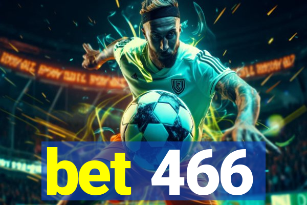 bet 466